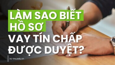 Làm sao biết hồ sơ vay tín chấp được duyệt