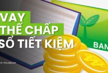 Vay Thế Chấp Sổ Tiết Kiệm