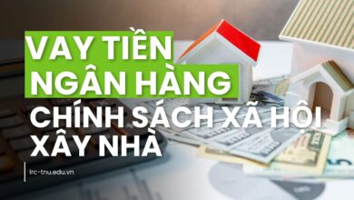 Vay Tiền Ngân Hàng Chính Sách Xã Hội Xây Nhà