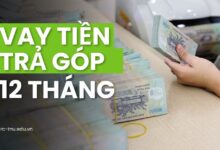 Vay Tiền Trả Góp 12 Tháng